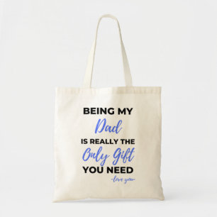 Being My Dad Is Really The Only Gift bl Tote Bag