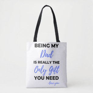 Being My Dad Is Really The Only Gift bl Tote Bag