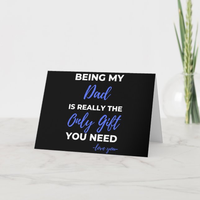 Being My Dad Is Really The Only Gift Card (Front)
