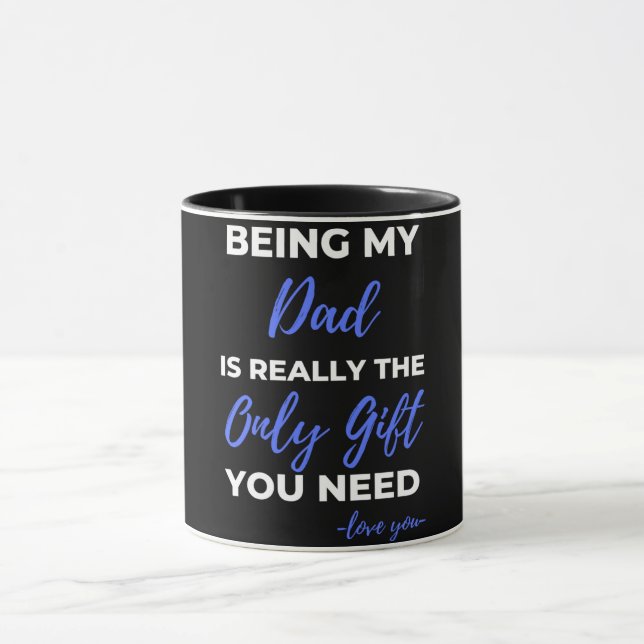 Being My Dad Is Really The Only Gift Mug (Center)