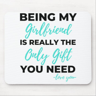 Being My Girlfriend Is The Only Gift You Need Bl Mouse Pad