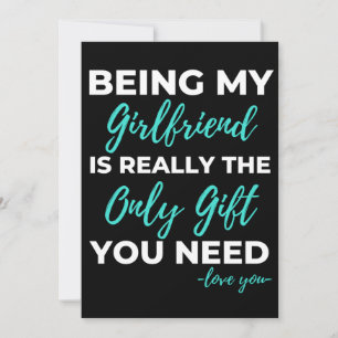Being My Girlfriend Is The Only Gift You Need Thank You Card