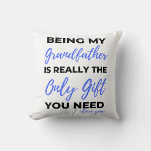 Being My Grandfather Is Really The Only Gift bl Cushion