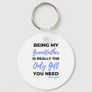 Being My Grandfather Is Really The Only Gift bl Key Ring