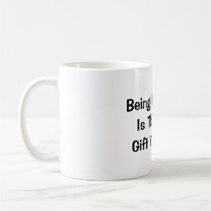 Being My Sister Is The ONLY Gift You Need mug