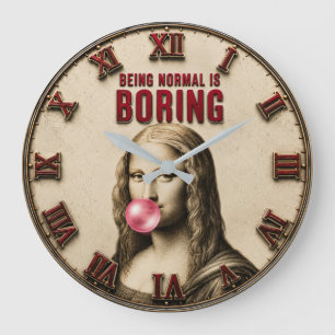 Being Normal Is Boring Funny Mona Lisa Bubble Gum Large Clock