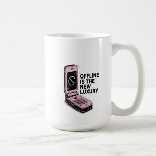Being offline is the new luxury coffee mug