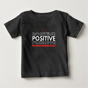 Being Positive Baby T-Shirt