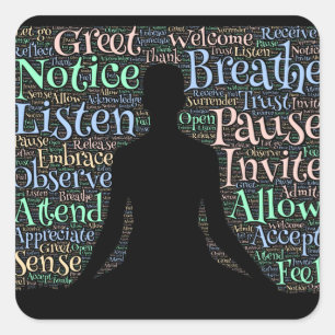 Being present for yourself and others square sticker