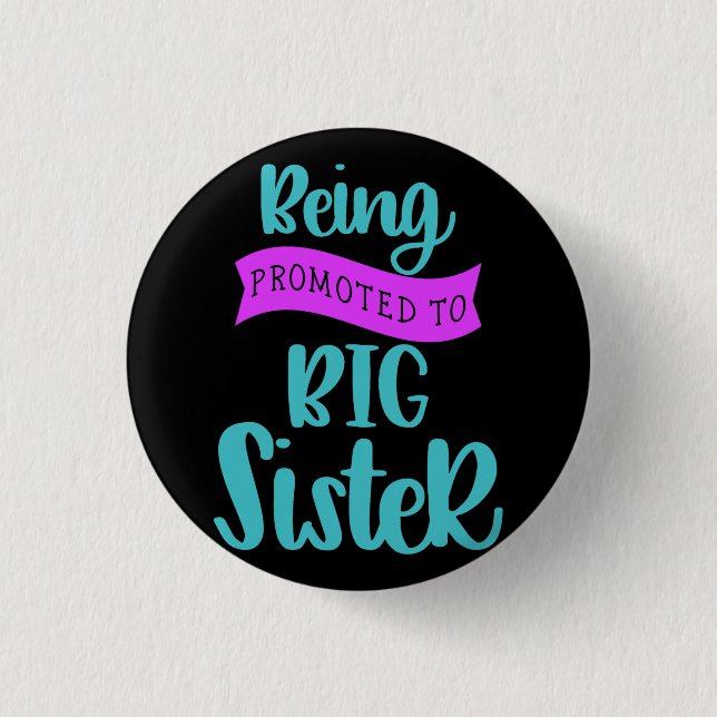 Being Promoted To Big Sister 3 Cm Round Badge (Front)