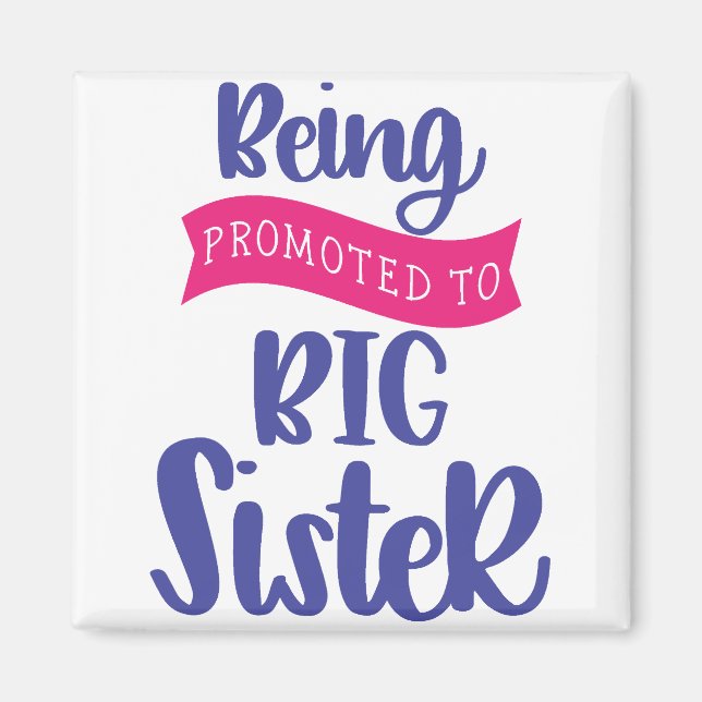 Being Promoted To Big Sister Magnet (Front)