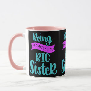 Being Promoted To Big Sister Mug