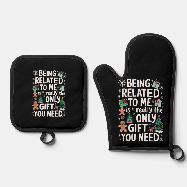 Being Related To Me Christmas Family Xmas Gift Oven Mitt & Pot Holder Set (Front)