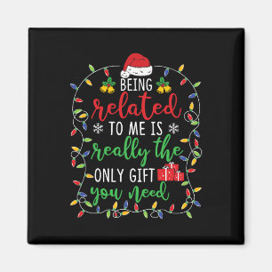 Being Related To Me - Funny Christmas Family Match Magnet