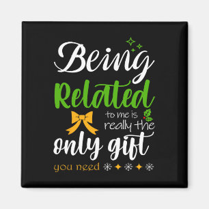 Being Related To Me Funny Christmas Family Pyjamas Magnet
