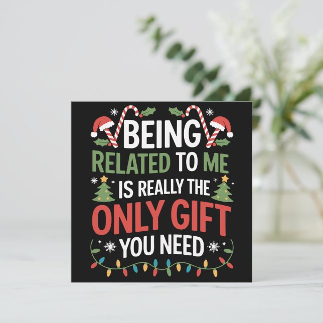 Being Related To Me Funny Christmas Family Xmas  Holiday Card (Standing Front)