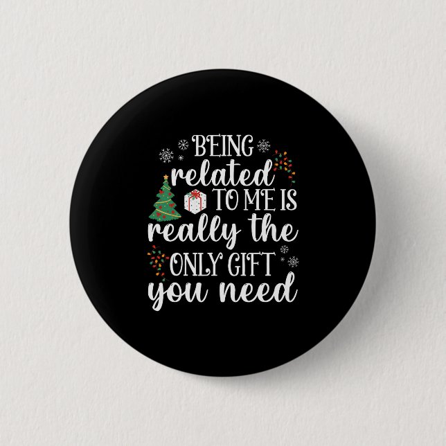 being related to me funny christmas family xmas pa 6 cm round badge (Front)