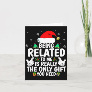 Being Related To Me Funny Christmas Family Xmas Pa Card