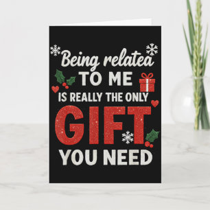 Being Related To Me Funny Christmas Family Xmas Pa Card