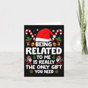 Being Related To Me Funny Christmas Family Xmas Pa Card