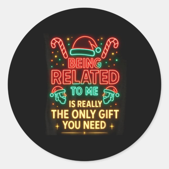 Being Related To Me Funny Christmas Family Xmas Pa Classic Round Sticker (Front)