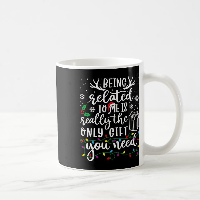 Being Related To Me Funny Christmas Family Xmas Pa Coffee Mug (Right)
