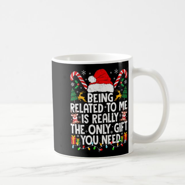 Being Related To Me Funny Christmas Family Xmas Pa Coffee Mug (Right)