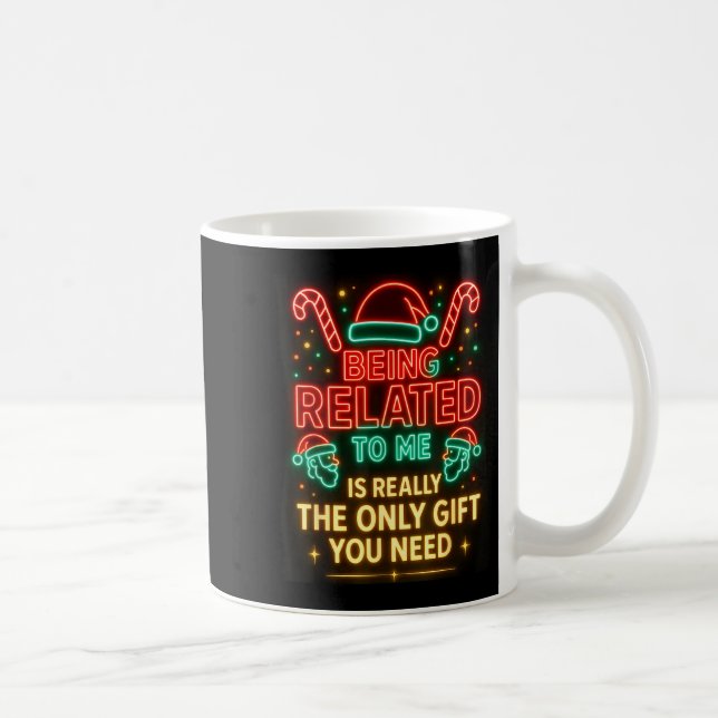 Being Related To Me Funny Christmas Family Xmas Pa Coffee Mug (Right)