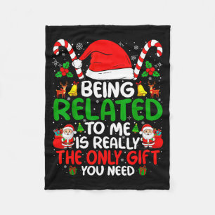 Being Related To Me Funny Christmas Family Xmas Pa Fleece Blanket