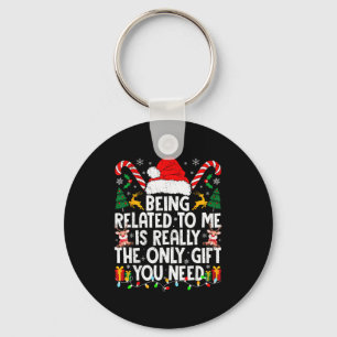 Being Related To Me Funny Christmas Family Xmas Pa Key Ring