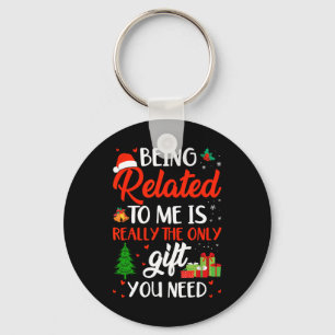 Being Related To Me Funny Christmas Family Xmas Pa Key Ring