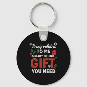 Being Related To Me Funny Christmas Family Xmas Pa Key Ring