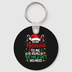 Being Related To Me Funny Christmas Family Xmas Pa Key Ring