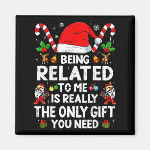 Being Related To Me Funny Christmas Family Xmas Pa Magnet