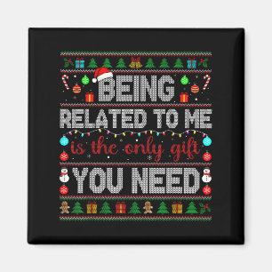 Being Related To Me Funny Christmas Family Xmas Pa Magnet