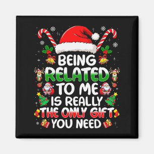 Being Related To Me Funny Christmas Family Xmas Pa Magnet