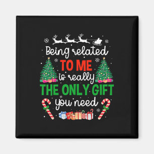 Being Related To Me Funny Christmas Family Xmas Pa Magnet