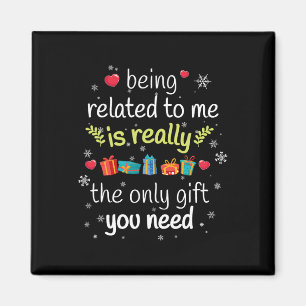 Being Related To Me Funny Christmas Family Xmas Pa Magnet