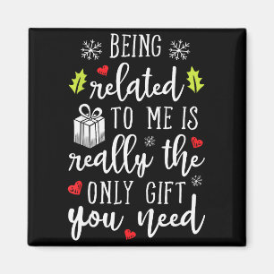 Being Related To Me Funny Christmas Family Xmas Pa Magnet