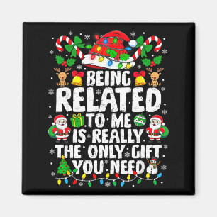 Being Related To Me Funny Christmas Family Xmas Pa Magnet