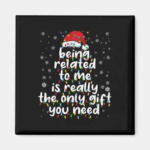Being Related To Me Funny Christmas Family Xmas Pa Magnet