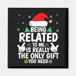 Being Related To Me Funny Christmas Family Xmas Pa Magnet