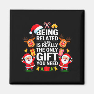 Being Related To Me Funny Christmas Family Xmas Pa Magnet