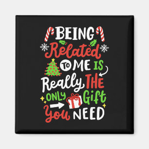 Being Related To Me Funny Christmas Family Xmas Pa Magnet
