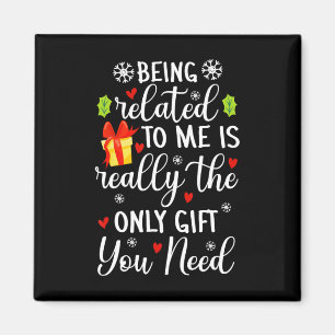 Being Related To Me Funny Christmas Family Xmas Pa Magnet