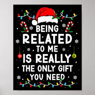 Being Related To Me Funny Christmas Family Xmas Pa Poster