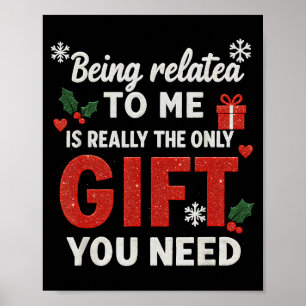 Being Related To Me Funny Christmas Family Xmas Pa Poster