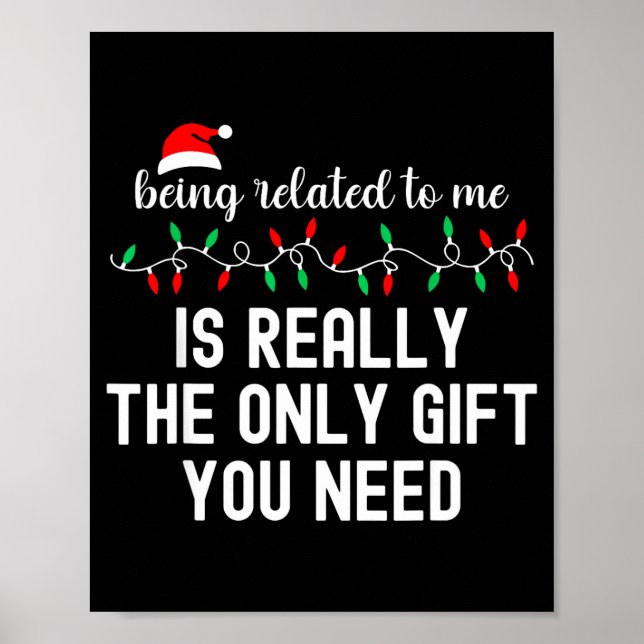 Being Related To Me Funny Christmas Family Xmas Pa Poster (Front)