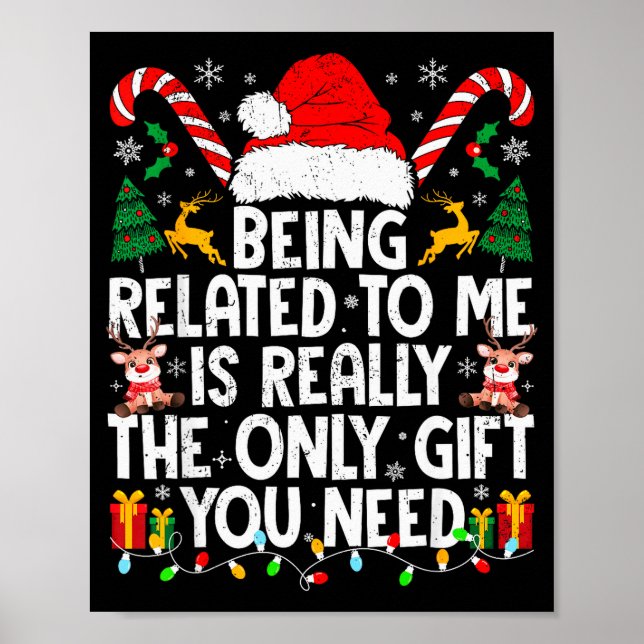 Being Related To Me Funny Christmas Family Xmas Pa Poster (Front)