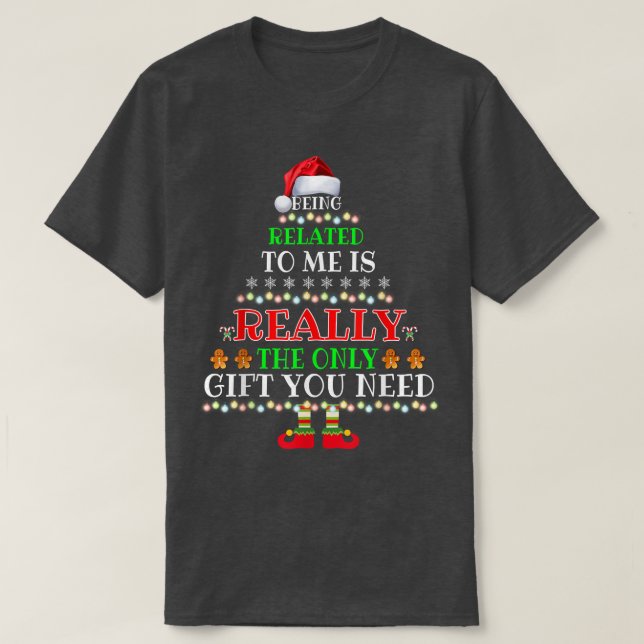 Being Related To Me Funny Christmas Family Xmas Pa T-Shirt (Design Front)